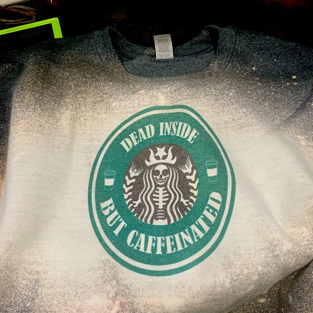 Dead Inside But Caffeinated Sweatshirt